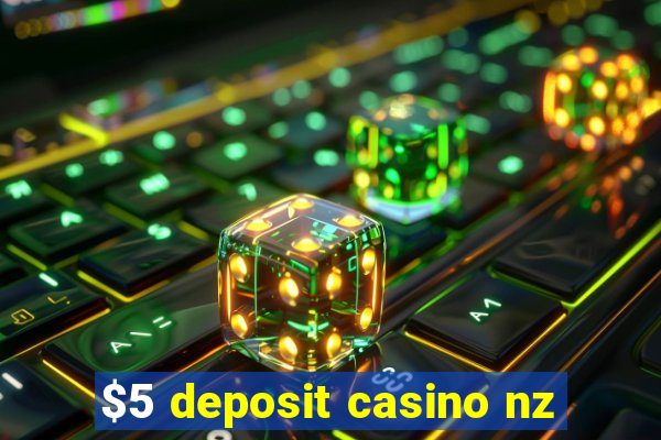 $5 deposit casino nz