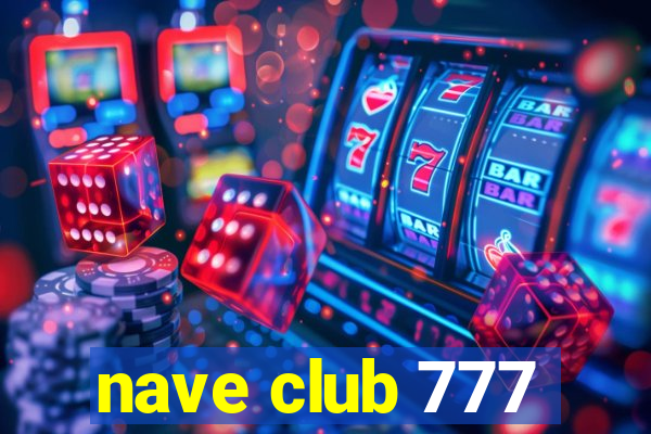 nave club 777