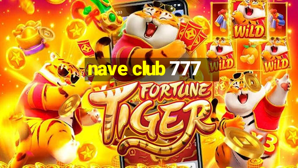 nave club 777