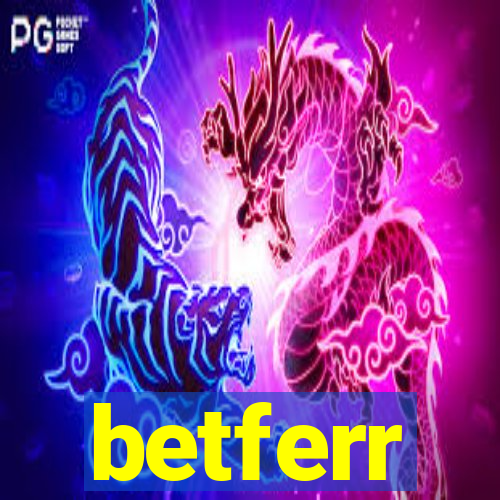 betferr