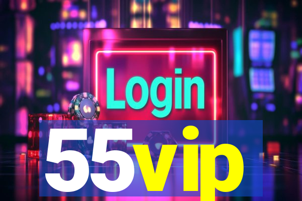 55vip