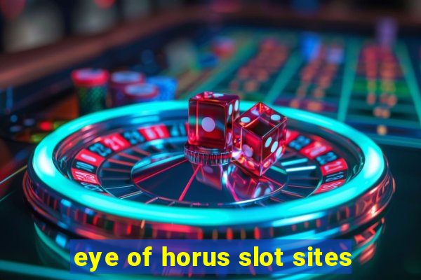 eye of horus slot sites