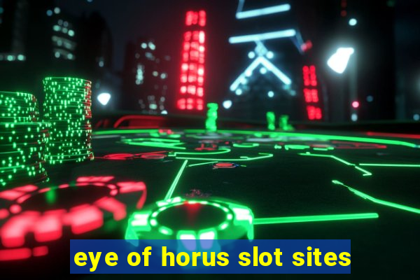 eye of horus slot sites