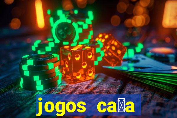 jogos ca莽a n铆quel gr谩tis para baixar