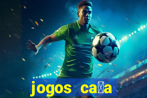 jogos ca莽a n铆quel gr谩tis para baixar