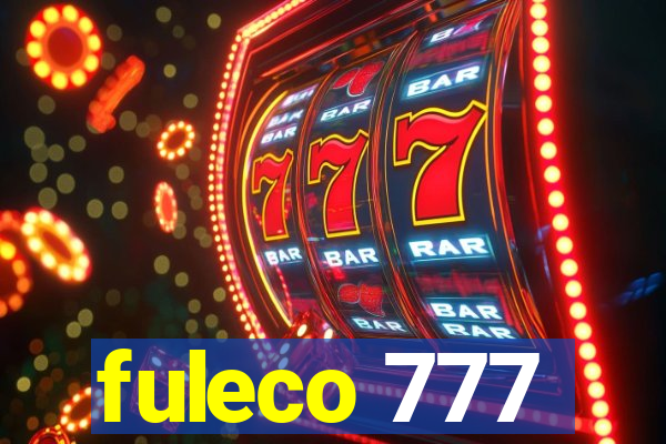 fuleco 777