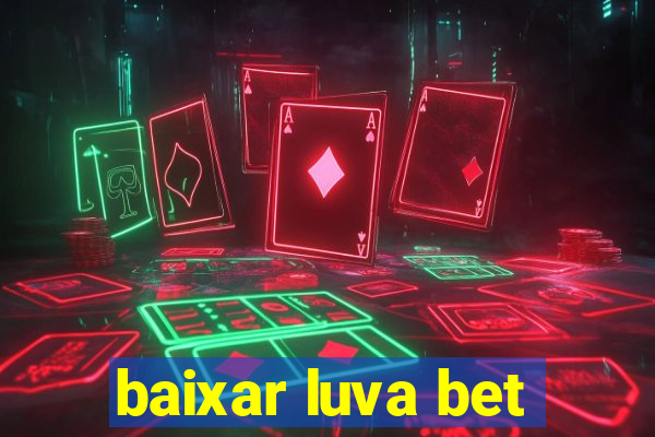 baixar luva bet