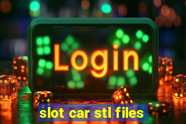 slot car stl files