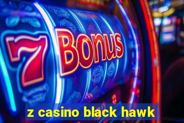 z casino black hawk