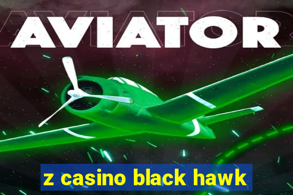 z casino black hawk