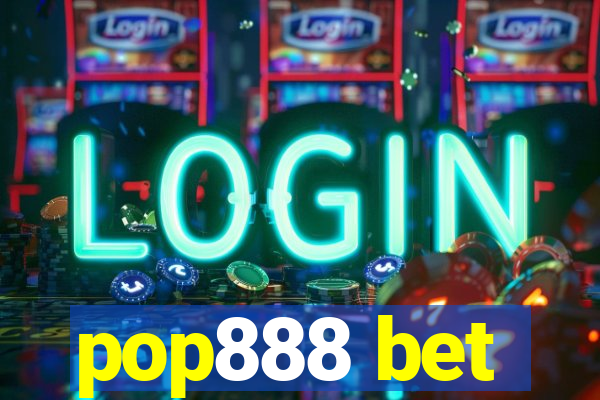 pop888 bet