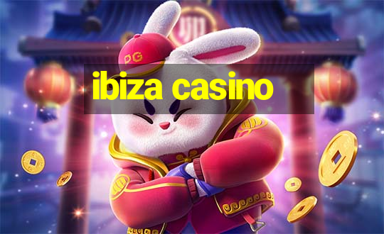 ibiza casino