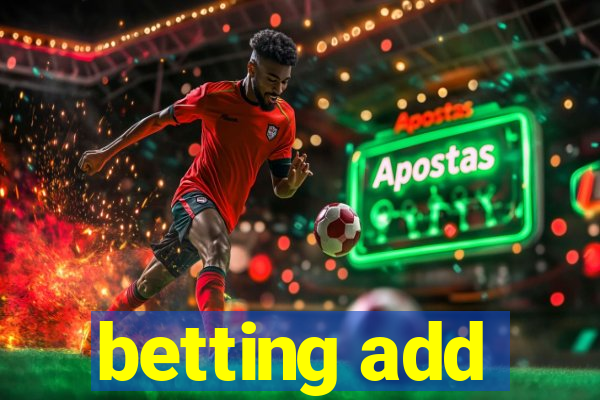 betting add