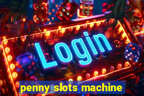 penny slots machine