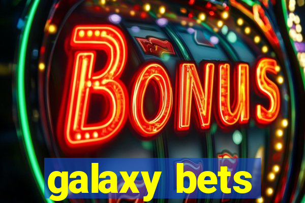 galaxy bets