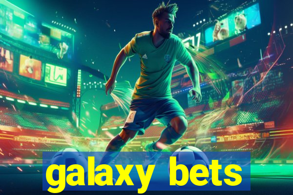 galaxy bets