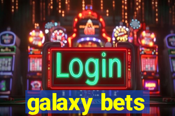 galaxy bets