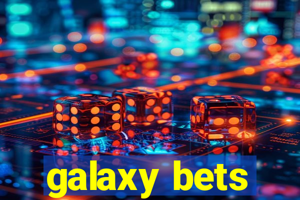 galaxy bets