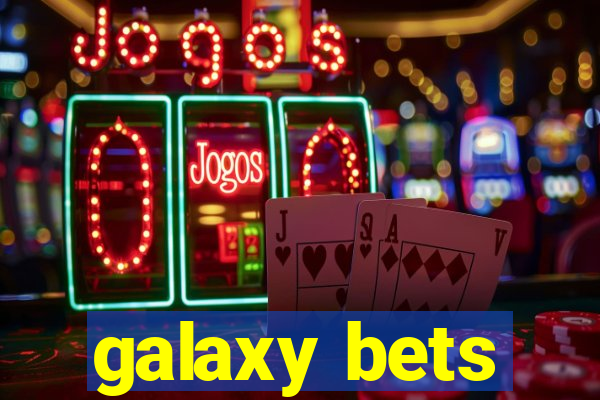 galaxy bets