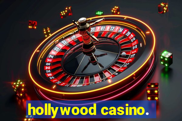 hollywood casino.