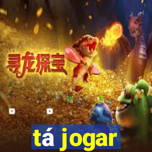 tá jogar