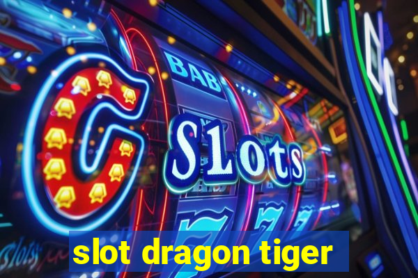 slot dragon tiger