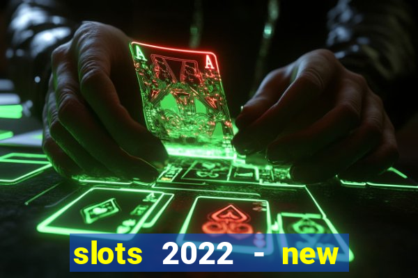 slots 2022 - new lucky slots