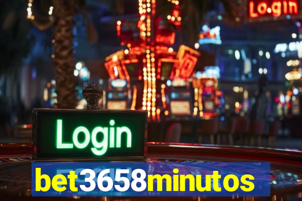 bet3658minutos