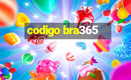 codigo bra365