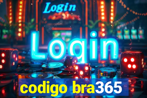 codigo bra365