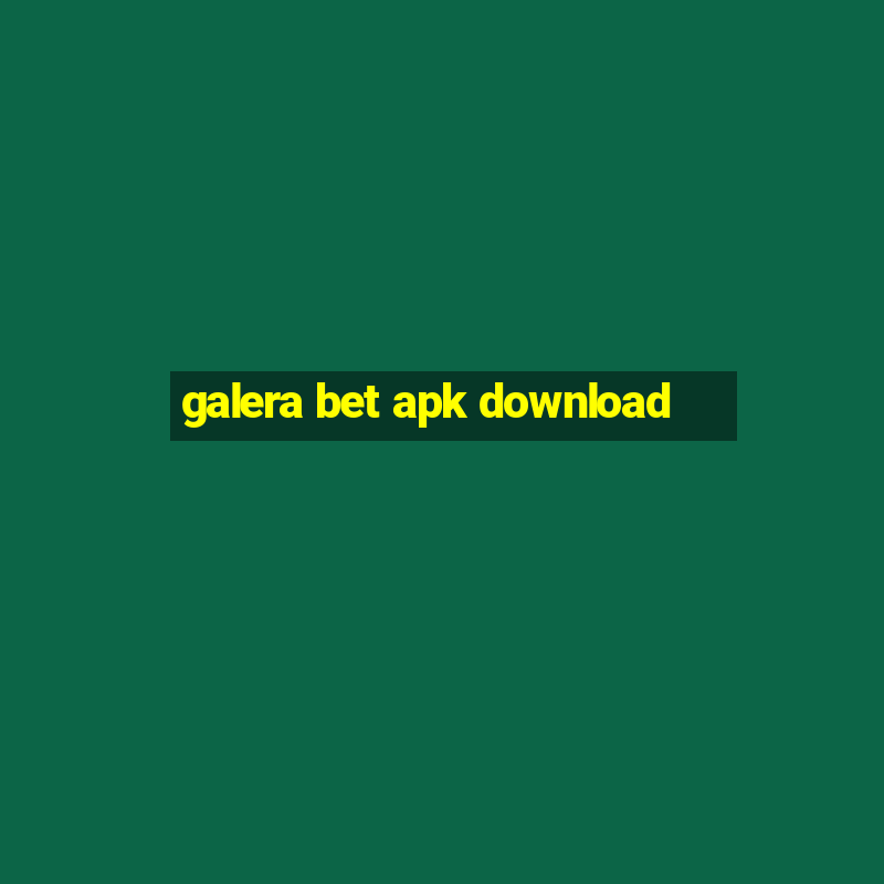 galera bet apk download