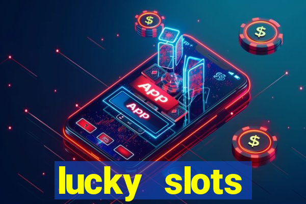 lucky slots download apk