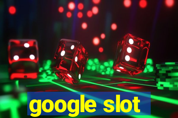 google slot