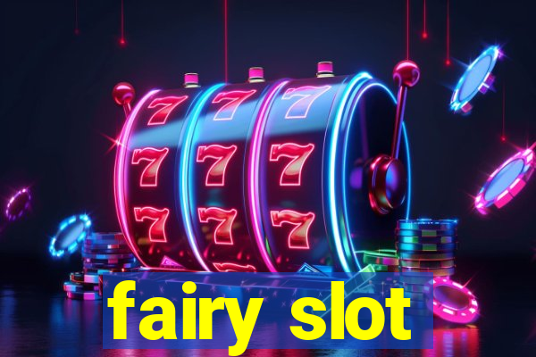 fairy slot