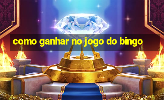 como ganhar no jogo do bingo