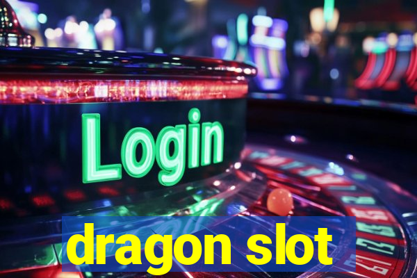 dragon slot