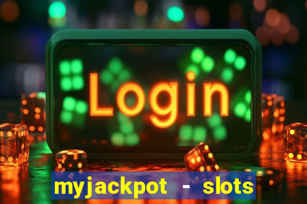 myjackpot - slots & casino