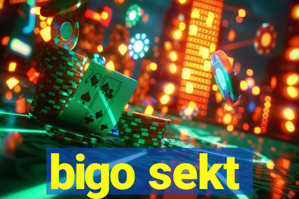 bigo sekt