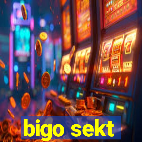 bigo sekt