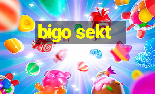 bigo sekt