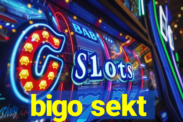 bigo sekt