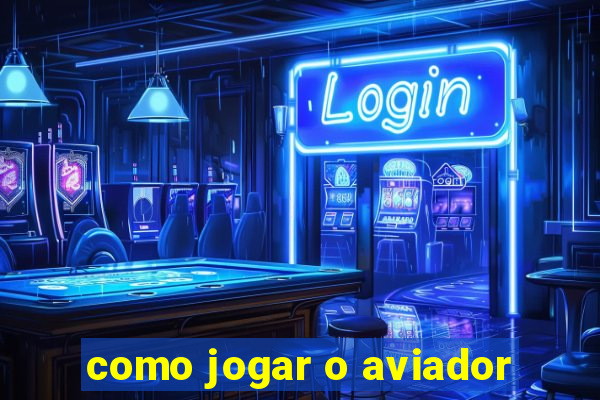 como jogar o aviador