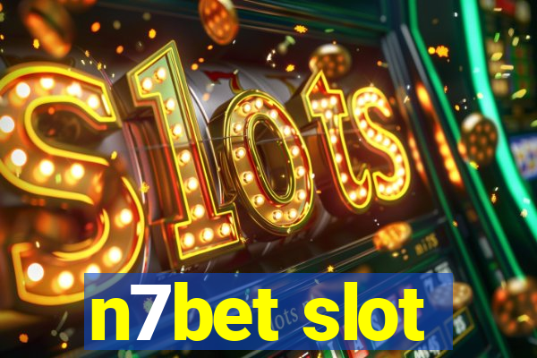 n7bet slot