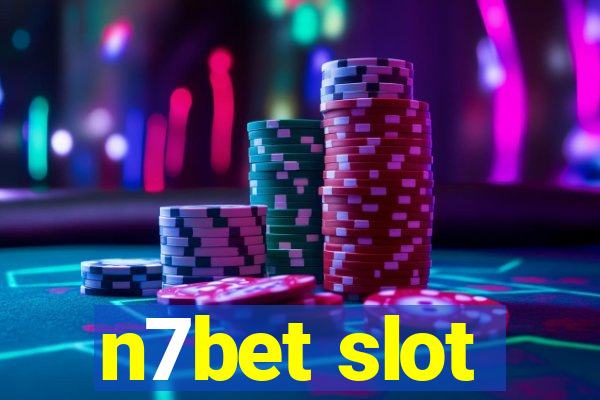 n7bet slot