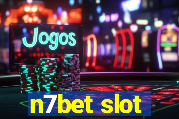 n7bet slot