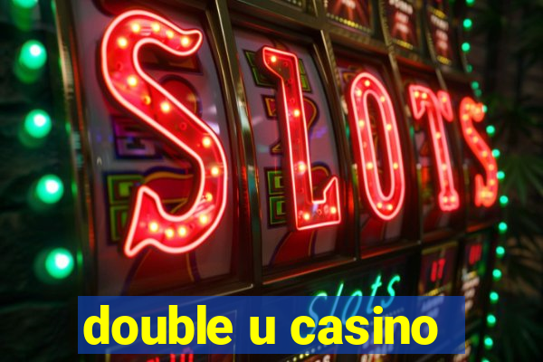 double u casino