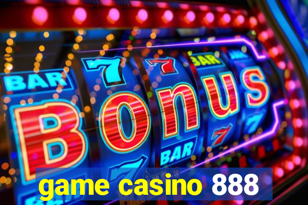 game casino 888