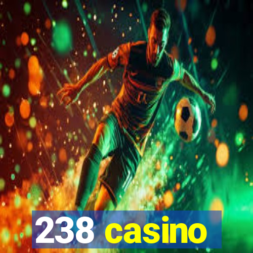 238 casino