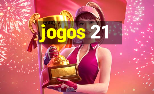 jogos 21