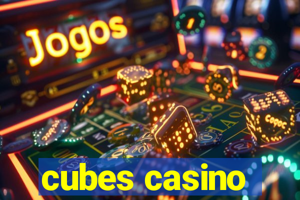 cubes casino